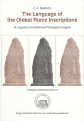 Bild på The Language of the Oldest Runic Inscriptions : A Linguistic and Historical-Philological Analysis