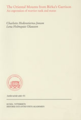 Bild på The oriental mounts from Birka's Garrison : an expression of warrior rank and status