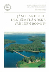 Bild på Jämtland och den jämtländska världen 1000-1645