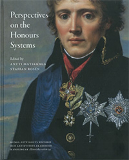 Bild på Perspectives on the honours systems : proceedings of the symposiums Swedish and Russian Orders 1700-2000 & The Honour of Diplomacy