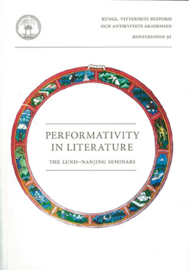 Bild på Performativity in literature : the Lund-Nanjing seminars