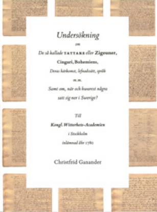 Bild på Undersökning om de så kallade tattare eller Zigeuner, Cingari, Bohemiens, Deras härkomst, lefnadssätt, språk m.m. Samt om, när och hwarest några satt sig ner i Swerige?