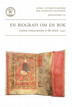 Bild på En biografi om en bok : codex upsaliensis B 68 från 1430