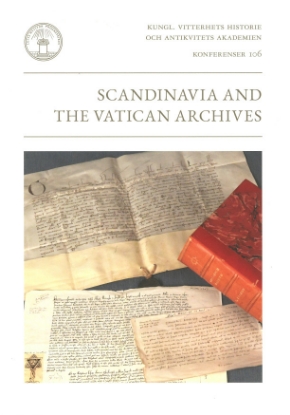 Bild på Scandinavia and the Vatican Archives : papers from a conference in Stockholm 14-15 October 2016