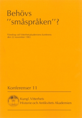 Bild på Behövs "småspråken"? : Föredrag vid Vitterhetsakademiens konferens den 22 november 1983