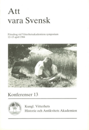 Bild på Att vara Svensk : Föredrag vid Vitterhetsakademiens symposium 12-13 april 1984