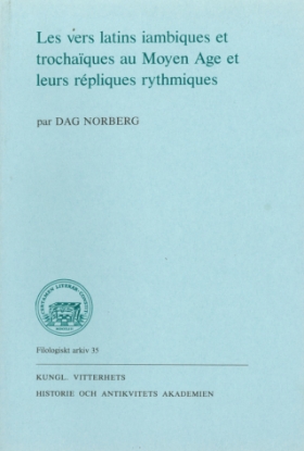 Bild på Les vers latins iambiques et trochaïques au Moyen Age et leurs répliques rythmiques
