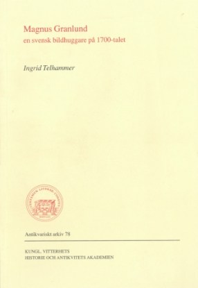Bild på Magnus Granlund : En svensk bildhuggare på 1700-talet
