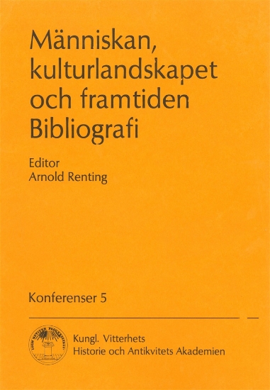 Bild på Människan, kulturlandskapet och framtiden. En bibliografi  : Bibliografi