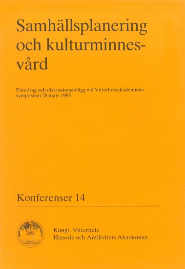 Bild på Samhällsplanering och kulturminnesvård : Föredrag och diskussionsinlägg vid Vitterhetsakademiens symposium 28 mars 1985