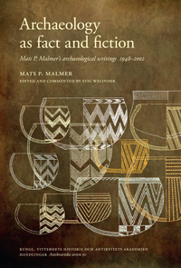 Bild på Archaeology as fact and fiction : Mats P. Malmer's archaeological writings 1948-2002