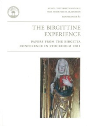 Bild på The Birgittine experience : papers from the Birgitta Conference in Stockholm 2011