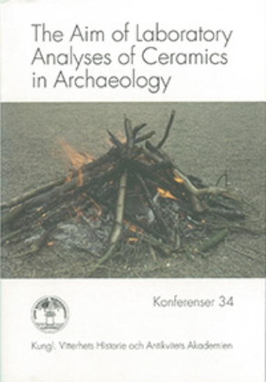 Bild på The Aim of Laboratory Analyses of Ceramics in Archaeology