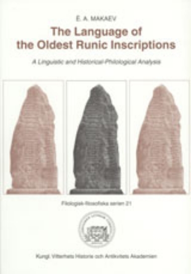 Bild på The Language of the Oldest Runic Inscriptions : A Linguistic and Historical-Philological Analysis