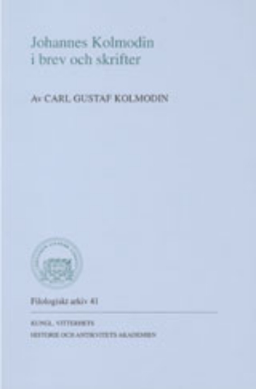 Bild på Johannes Kolmodin i brev och skrifter